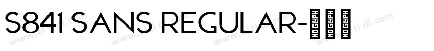 S841 Sans Regular字体转换 S841 Sans Regular字体转换